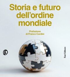 Storia e futuro dell’ordine mondiale